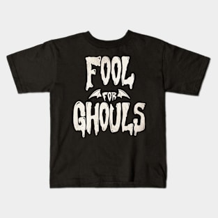 Fool for Ghouls (White design) Kids T-Shirt